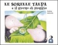 Le Sorelle Talpa e il Giorno di Pioggia