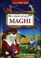 Le Storie del Bosco: Maghi