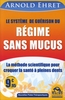 Le Système de Guérison du Régime Sans Mucus Édition 2013