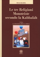 Le Tre Religioni Monoteiste Secondo la Kabbalah