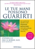 Le tue Mani possono Guarirti