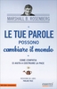 Le Tue Parole Possono Cambiare il Mondo