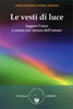Le Vesti di Luce In catalogo