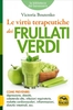 Le Virtù Terapeutiche dei Frullati Verdi Ristampa 2018