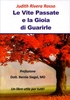 Le Vite Passate e la Gioia di Guarirle