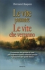 Le Vite Passate le Vite che Verranno