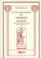 Le XXII Lame Ermetiche del Tarocco Divinatorio