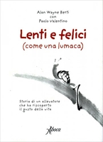 Lenti e Felici (Come una Lumaca)