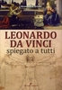 Leonardo Da Vinci Spiegato a Tutti