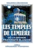 Les Temples de Lumière de la Grande Fraternité Blanche