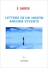 Lettere di Un Morto Ancora Vivente