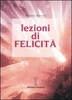 Lezioni di Felicità