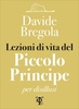 Lezioni di Vita del Piccolo Principe per Disillusi