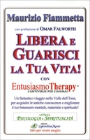 Libera e Guarisci la Tua Vita!