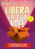Libera la Tua Voce