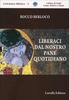 Liberaci dal Nostro Pane"idiano