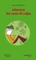 Liberarsi dai Sensi di Colpa