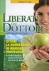 Liberati dal Dottore (Fire Your Doctor)