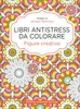 Libri Antistress da Colorare - Figure Creative