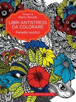 Libri Antistress da Colorare - Paradisi Esotici
