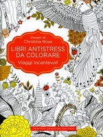 Libri Antistress da Colorare - Viaggi Incantevoli
