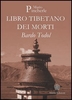 Libro Tibetano dei Morti - Bardo Todol