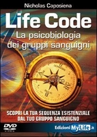 Life Code,  la Psicobiologia dei Gruppi Sanguigni (Videocorso DVD)