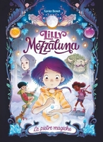 Lilly Mezzaluna. Le Pietre Magiche