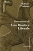 Lineamenti di una Bioetica Liberale