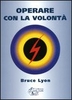 Operare con la Volontà