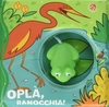 Oplà,  Ranocchia!