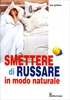 Smettere di Russare in Modo Naturale