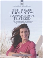 Smetti di Essere i tuoi Sintomi e Comincia a Essere Te stesso