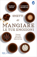 Smetti di Mangiare le Tue Emozioni