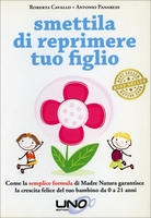 Smettila di Reprimere tuo Figlio (Libro) Vecchia Edizione - 2013