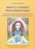 Sofia e i 10 Segreti della Magia di Gaia