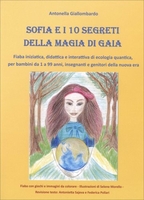 Sofia e i 10 Segreti della Magia di Gaia