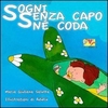 Sogni Senza Capo Nè Coda