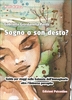 Sogno o Son Desto?