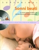 Sonni Beati - Con CD Allegato Vecchia Edizione 2008