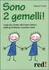 Sono 2 Gemelli!