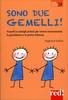 Sono Due Gemelli!