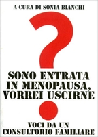 Sono Entrata in Menopausa,  Vorrei Uscirne