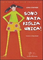 Sono nata figlia Unica!