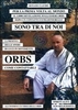 Sono tra di Noi - Orbs,  come Contattarli + Cd