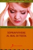 Sopravvivere al Mal di Testa