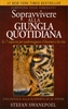 Sopravvivere alla Giungla"idiana