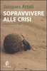 Sopravvivere alle Crisi