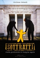 Sottratti - Storie Giudiziarie di Famiglie Negate