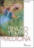Spazio Tempo e Medicina